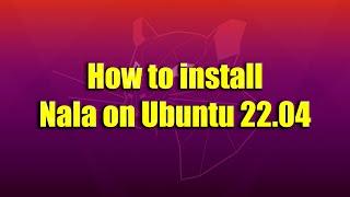 How to install Nala on Ubuntu 22.04