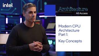 Architecture All Access Modern CPU Architecture Part 1 – Key Concepts  Intel Technology
