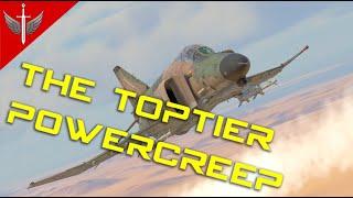 The Powercreep Issue At Toptier Is Worse Than It Seems And Its About To Get Even Worse ft. F-4E