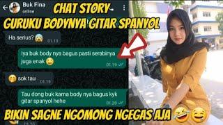 GURUKU BODYNYA GITAR SPANYOL  CHAT STORY