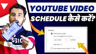 How To Schedule Youtube Video  Youtube Video Upload Time set Kaise Karen  Youtube Video Schedule