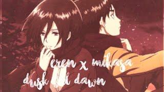 Dusk Till Dawn  AMV  Eren x Mikasa