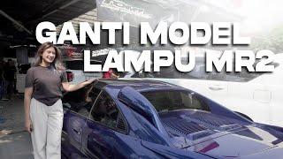 GANTI MODEL LAMPU MR2