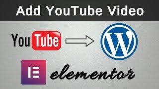  with Elementor  How to Add YouTube Videos to WordPress