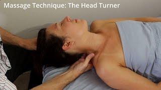 Massage Technique The Head Turner