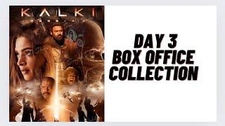Kalki 2898 AD Day 3 Box Office CollectionEarly Estimate