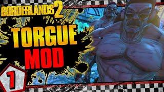 Borderlands 2  Torgue Playable Character Mod Funny Moments And Drops  Day #7