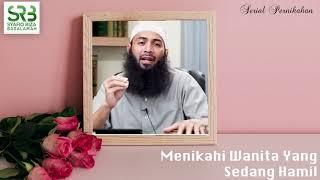 Menikahi Wanita Yang Sedang Hamil - Ustadz Dr Syafiq Riza Basalamah MA