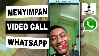 Nah Cara Menyimpan Video Call WhatsApp  Work - Mudah dan Gratis