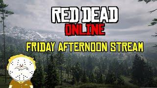 Red Dead Online Friday Afternoon Stream