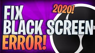 How To Fix Black Screen For OBS STUDIO 2020 Windows 10  Display Capture or Game Capture