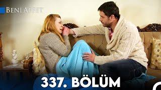 Beni Affet 337. Bölüm