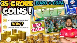 35 Crore Coin Rewards  How To Get?  Efootball Euro & Copa Tournament  Best Team?  Full Guide
