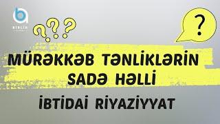 Mürəkkəb  tənliklərin   sadə  həlli