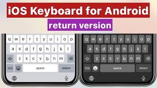 New iPhone 14 Keyboard on Android 2023  Versi Return 