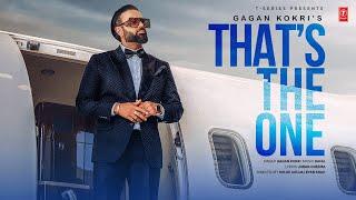 THATS THE ONE Official Video  GAGAN KOKRI  Latest Punjabi Songs 2024  T-SERIES