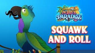 Squawk and Roll - Wronchi Card Reveal  Perils in Paradise  Hearthstone
