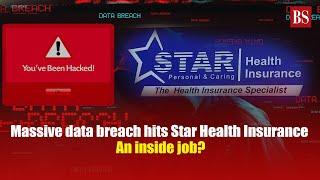 Massive data breach hits Star Health Insurance An inside job?