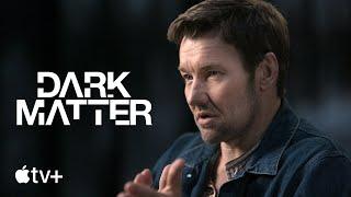 Dark Matter — An Inside Look  Apple TV+