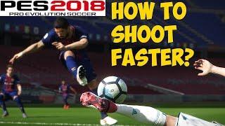 PES 2018 HOW TO SHOOT FASTER?