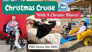 CRUISING WITH A CHRONIC ILLNESS - P&O AZURA ACCESSIBILITY FOOD ALLERGIES AND MORE DECEMBER 2022