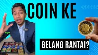 Coin ke Gelang Rantai Lagi Untung?