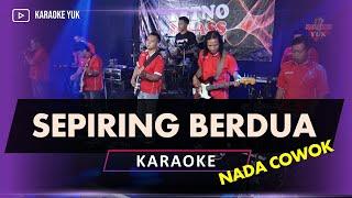 SEPIRING BERDUA KARAOKE NADA COWOK PRIA