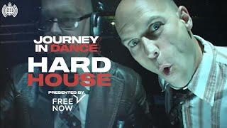 Journey In Dance Hard House  Ministry of Sound