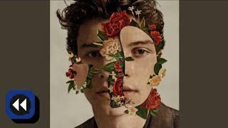 Shawn Mendes - Where Were You In The Morning Reverse Version