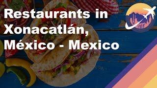 Restaurants in Xonacatlán México - Mexico