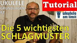 UKULELE GRUNDLAGEN 2 DIE 5 WICHTIGSTEN SCHLAGMUSTER Ukulele Tutorial - Andreas Bördlein