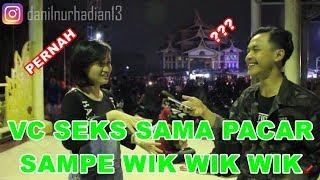 VCS SAMPE WIK WIK WIK 18++ - #VLOGTALK03 - PRANK INDONESIA SOSIAL EKSPERIMEN