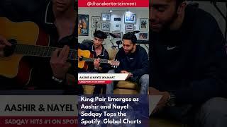 #Sadqay King Pair Emerges as Aashir and Nayel Tops #Spotify Global Charts