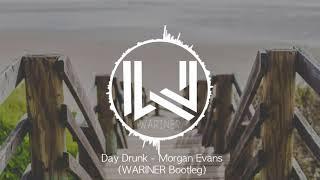 Morgan Evans - Day Drunk WARINER Bootleg