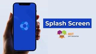 How To Create Splash Screen In MIT App Inventor With Simple Explanation   Splash Screen