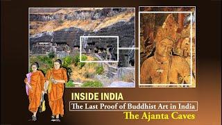 Inside India Chapter 5 Last Proof of the Buddhist Art Form The Ajanta Caves