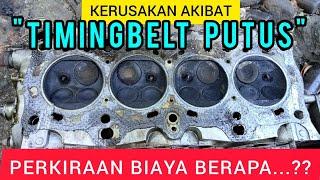 inilah KERUSAKAN AKIBAT TIMING BELT PUTUS