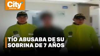 Capturan en Soacha a hombre que abusaba de su sobrina de 7 años  CityTv