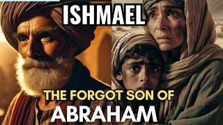 COMPLETE STORY OF ISHMAEL THE FORGOTTEN SON OF ABRAHAM  BibleStories