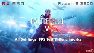 RX 580 8GB + Ryzen 5 3600  Battlefield V  All Settings  FPS Tests & Benchmarks  1080p