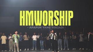 HMMINISTRY  Apapun Yang Terjadi Medley  Worship Session