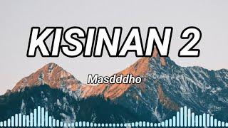 KISINAN 2 - Masdddho Javanese lyrics music