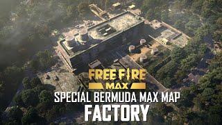 Special Bermuda MAX Map - Factory  Free Fire MAX