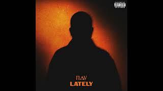 NAV - Lately Instrumental