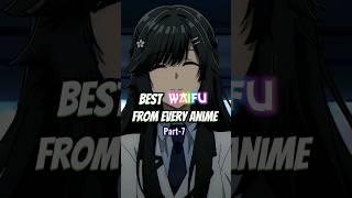 Best Waifu From Every Anime #anime #shorts #animeedits #trending #waifu