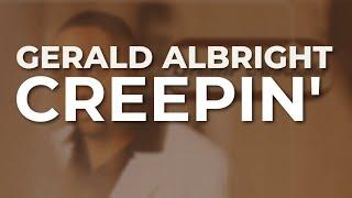 Gerald Albright - Creepin Official Audio