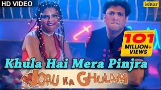 Khula Hai Mera Pinjra Full Song  Joru Ka Gulam  Govinda & Rakhi Sawant  Kumar Sanu Alka Yagnik