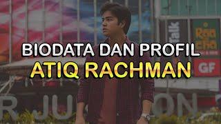 Biodata dan Profil Aktor Atiq Rachman