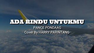 Ada rindu untukmu - PANCE PONDAAG  cover & lirik 