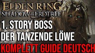 Elden Ring - Tanzender Löwe 1. Story Boss - Komplett Guide Deutsch  Shadow of The ErdTree